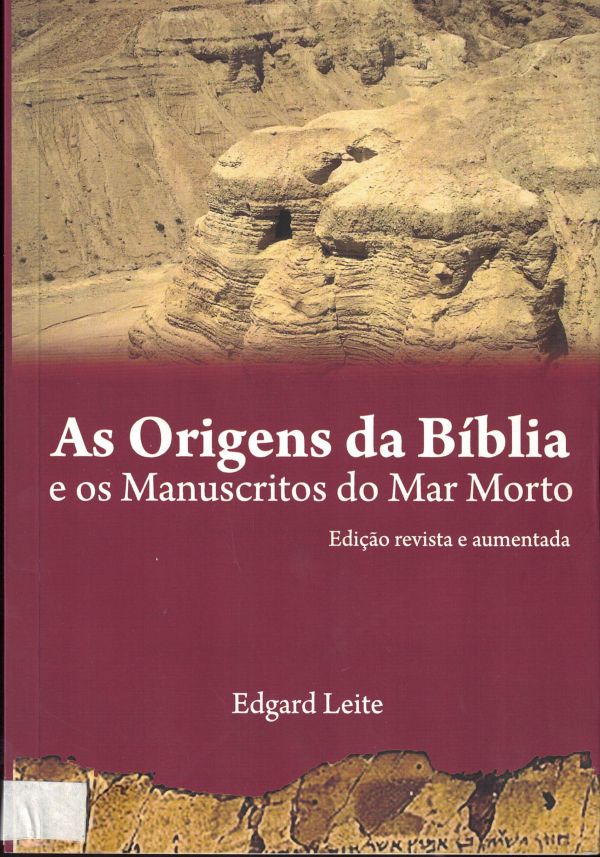 Origens da Bíblia, As - e os Manuscritos do Mar Morto